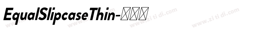 EqualSlipcaseThin字体转换