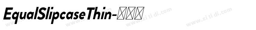 EqualSlipcaseThin字体转换