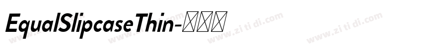EqualSlipcaseThin字体转换