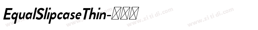 EqualSlipcaseThin字体转换