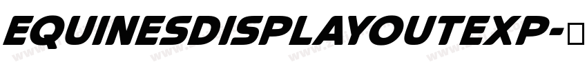 EquinesDisplayOutExp字体转换