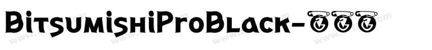 BitsumishiProBlack字体转换