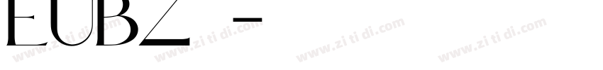 EUBZ白正字体转换