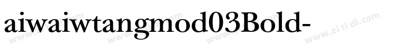 aiwaiwtangmod03Bold字体转换
