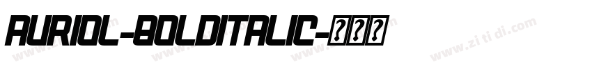 Auriol-BoldItalic字体转换