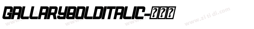 GallaryBoldItalic字体转换 GallaryBoldItalic字体转换