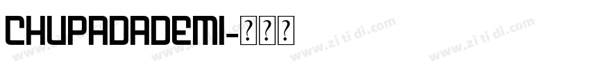 ChupadaDemi字体转换