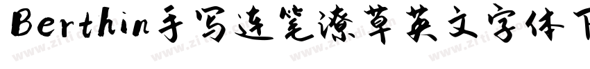Berthin手写连笔潦草英文字体下载字体转换