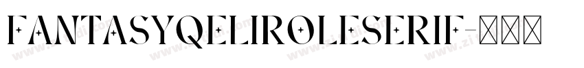 FantasyQeliroleSerif字体转换