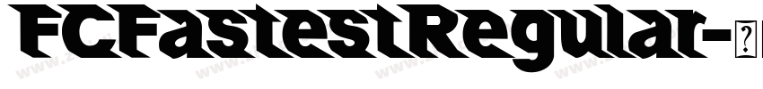 FCFastestRegular字体转换