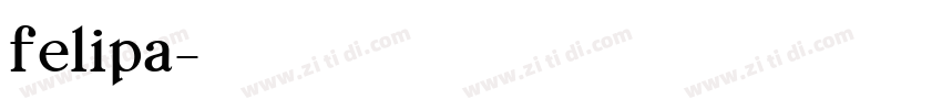 felipa字体转换