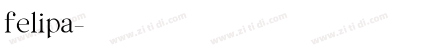 felipa字体转换