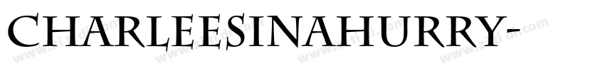 charleesinahurry字体转换
