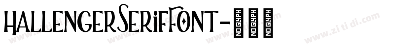 HallengerSerifFont字体转换