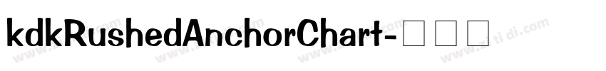 kdkRushedAnchorChart字体转换