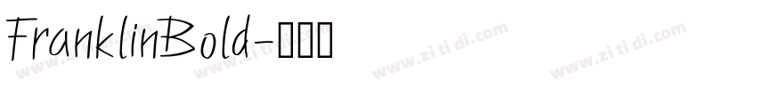 FranklinBold字体转换 FranklinBold字体转换