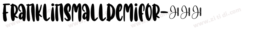 FranklinSmallDemifor字体转换