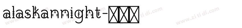 alaskannight字体转换