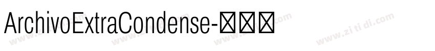 ArchivoExtraCondense字体转换 ArchivoExtraCondense字体转换