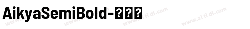 AikyaSemiBold字体转换