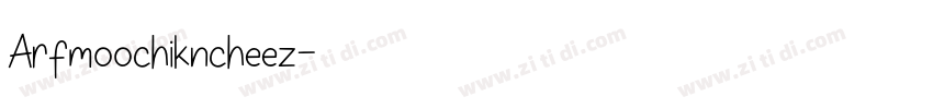 Arfmoochikncheez字体转换