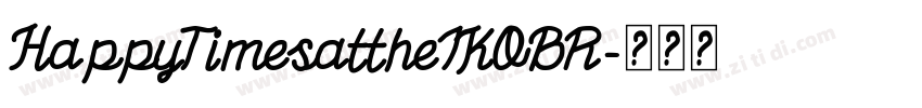 HappyTimesattheIKOBR字体转换