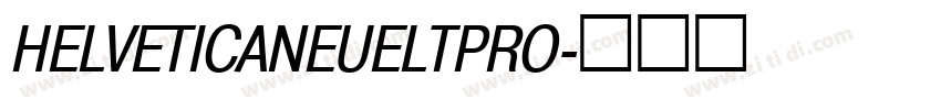 HELVETICANEUELTPRO字体转换