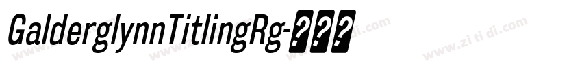 GalderglynnTitlingRg字体转换