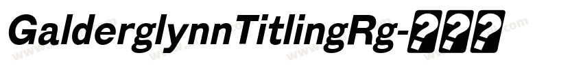 GalderglynnTitlingRg字体转换