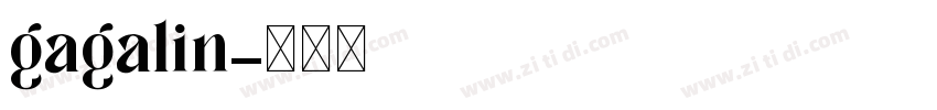 gagalin字体转换