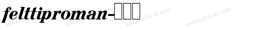 felttiproman字体转换