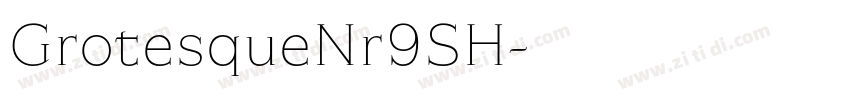 GrotesqueNr9SH字体转换