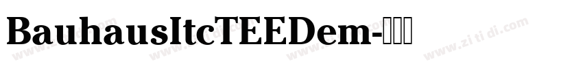 BauhausItcTEEDem字体转换