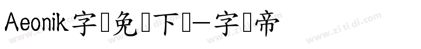Aeonik字体免费下载字体转换