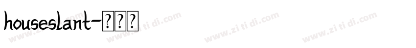 houseslant字体转换