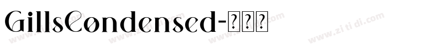 GillsCondensed字体转换 GillsCondensed字体转换