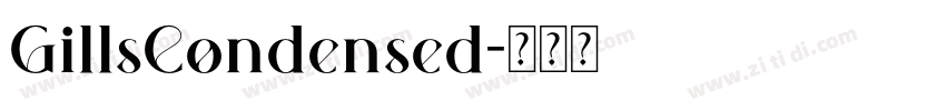 GillsCondensed字体转换 GillsCondensed字体转换