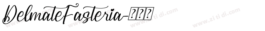 DelmateFasteria字体转换