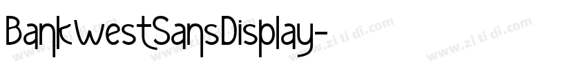 BankwestSansDisplay字体转换 BankwestSansDisplay字体转换