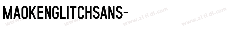 MaokenGlitchSans字体转换