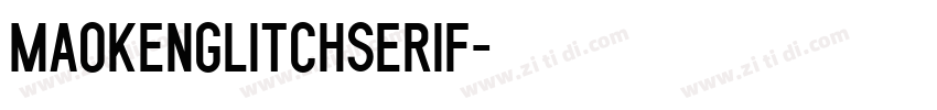 MaokenGlitchSerif字体转换