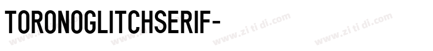 ToronoGlitchSerif字体转换