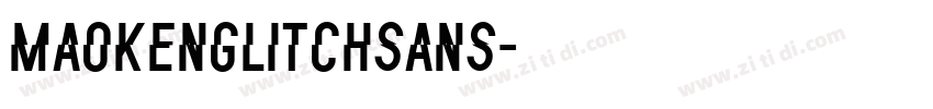 MaokenGlitchSans字体转换