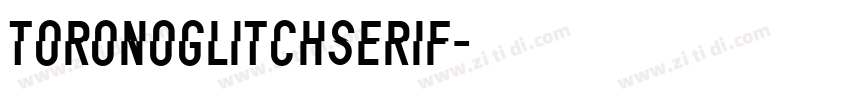 ToronoGlitchSerif字体转换