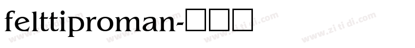 felttiproman字体转换