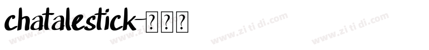 chatalestick字体转换