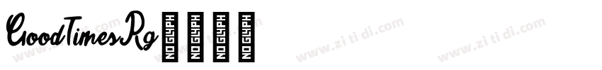 GoodTimesRg字体转换