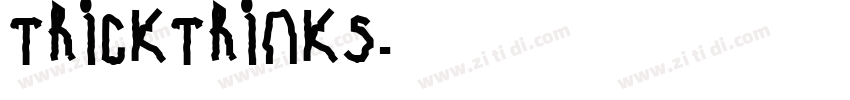 ThickThinks字体转换