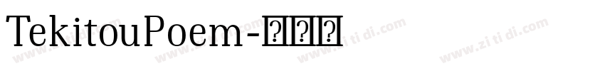 TekitouPoem字体转换