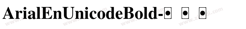 ArialEnUnicodeBold字体转换